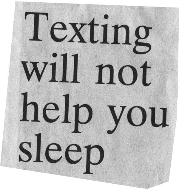 Texting will not help you sleep