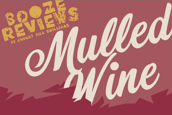 Booze Review: Mulled Wine