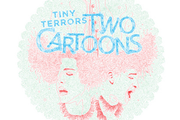 Download of the week: Two Cartoons - Tiny Terrors