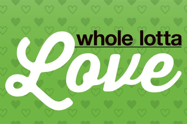 Whole Lotta Love | Issue 9