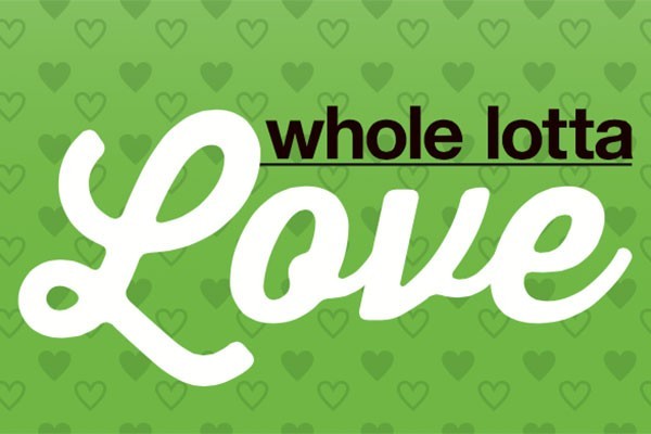 Whole Lotta Love | Issue 11