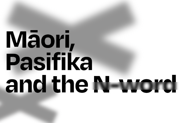 Māori, Pasifika and the N-word