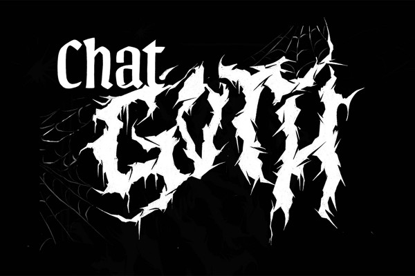 ChatGOTH: Fast and Curious