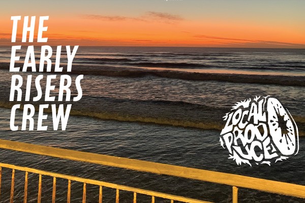 Local Produce: The Early Risers Crew
