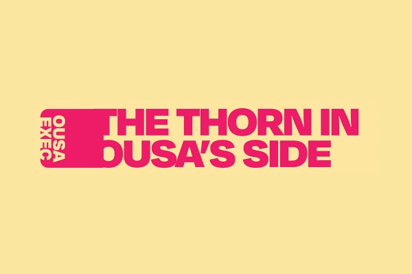 OUSA Exec: The Thorn in OUSAs Side