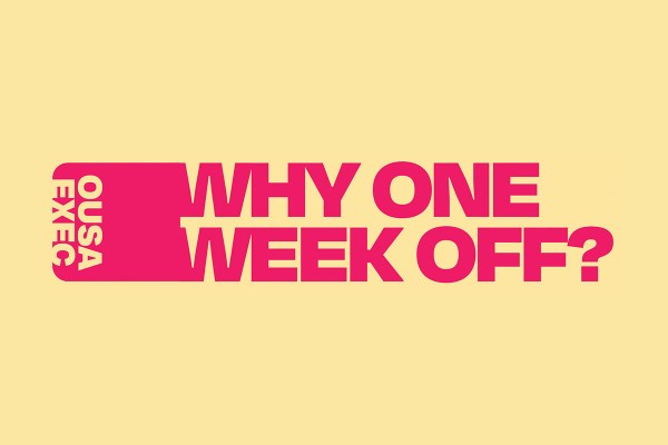 OUSA Exec: Why One Week Off?