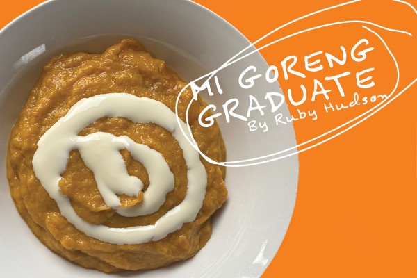 Mi Goreng Graduate: Roast Pumpkin Soup 