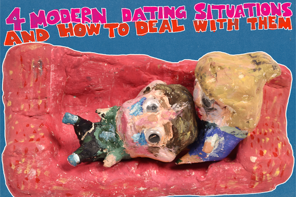 4 Modern Dating Situations And How To Deal With Them