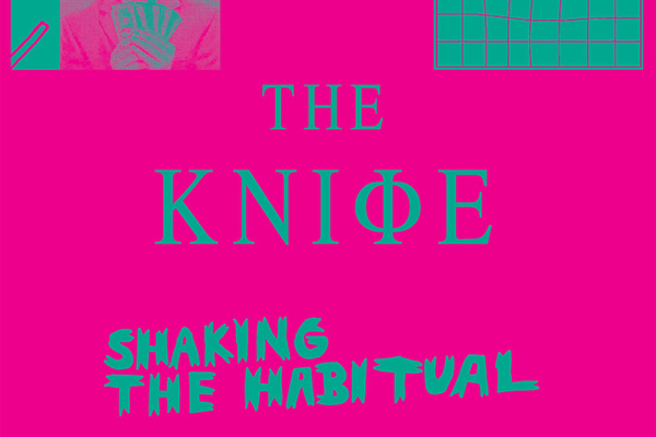 The Knife - Shaking The Habitual