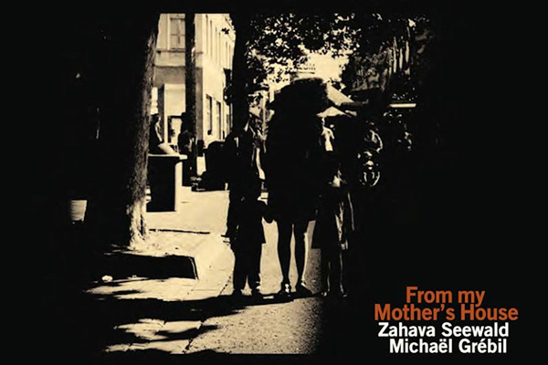Zahava Seewald &  Michal Grbil - From My Mothers House