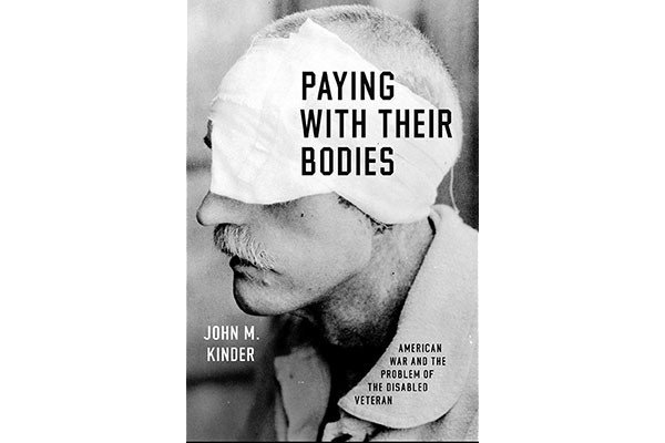 Paying with their Bodies: American War and the Problem of the Disabled Veteran