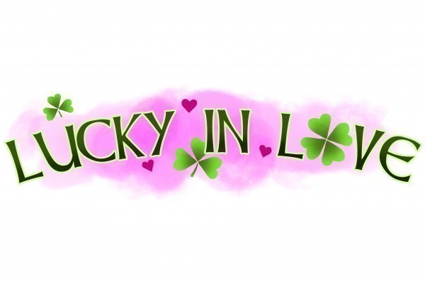 Lucky in Love | Etad & Dnilb