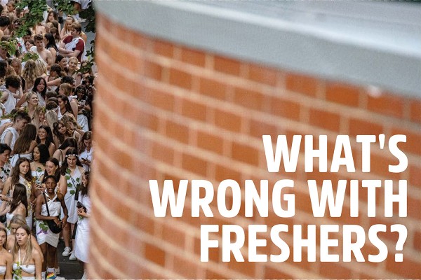 Whats Wrong With Freshers?
